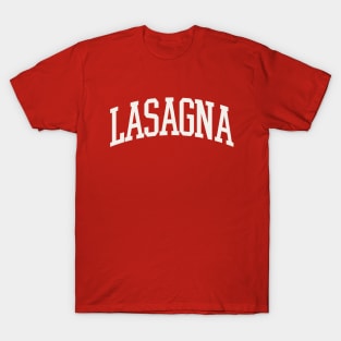 Lasagna College Type Italian Food Lasagna Lover T-Shirt